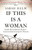 If This Is A Woman