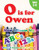 O is for Owen : Now I Know My ABCs and 123s Coloring & Activity Book with Writing and Spelling Exercises (Age 2-6) 128 Pages O is for Owen : Now I Know My ABCs and 123s Coloring & Activity Book with Writing and Spelling Exercises (Age 2-6) 128 Pages