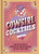 Cowgirl Cocktails: Over 100 Cocktails Inspired by Ranches, Rodeos, and Real Good Times