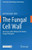 The Fungal Cell Wall : An Armour and a Weapon for Human Fungal Pathogens
