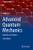 Advanced Quantum Mechanics : Materials and Photons
