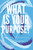 What Is Your Purpose?