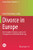 Divorce in Europe : New Insights in Trends, Causes and Consequences of Relation Break-ups