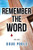 Remember the Word