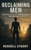 Reclaiming Men: What Happened to America's Boys and How We Fix It