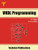 VHDL Programming: Concepts, Modeling Styles and Programming