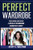Perfect Wardrobe: Capsule Wardrobe, Curated Closet: Capsule Wardrobe, Curated Closet (Personal Style, Your Guide, Effortless, French)