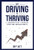 Just Driving To Thriving: A Leadership Guide To Decrease Stress And Increase Profits - 9781989840337