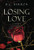 Losing Love - 9781647044855