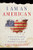 I Am An American: A Story Of Socialism, Communism, And Freedom'S Last Stand