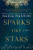 Sparks Like Stars