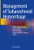 Management Of Subarachnoid Hemorrhage