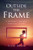 Outside The Frame: A Mother'S Journey Through Autism