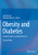 Obesity And Diabetes : Scientific Advances And Best Practice