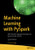 Machine Learning With Pyspark : With Natural Language Processing And Recommender Systems