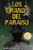 Los Tiranos Del Paraiso