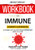 Workbook For Immune : A Journey Into The Mysterious System That Keeps You Alive