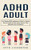Adhd : The Ultimate Adhd Handbook And Guide For Parents (Survival Guide To Help Teens Improve Their Motivation And Confidence)