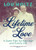 A Lifetime Of Love: A Game Plan For Marriage And Family Life