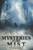Mysteries In The Mist: Mist, Fog, And Clouds In The Paranormal