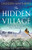 The Hidden Village: An Absolutely Gripping And Emotional World War Ii Historical Novel (Wartime Holland)