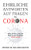 Ehrliche Antworten Auf Fragen Zu Corona: Delta, Omikron Und Nun? Wege Aus Der Pandemie Einfach Erklärt! (German Edition)