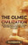 The Olmec Civilization: An Enthralling Overview Of The History Of The Olmecs, Starting From Agriculture In Mesoamerica To The Fall Of La Venta
