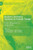 Business And Policy Solutions To Climate Change: From Mitigation To Adaptation (Palgrave Studies In Sustainable Business In Association With Future Earth)