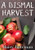 A Dismal Harvest