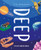 Deep: Delve Into Hidden Worlds