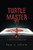 Turtle Master: A Passage Through Time