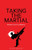Taking The Martial: Kickstart Your Confidence