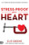Stress-Proof Your Heart: Live Longer, Feel Better, and Protect Your Health