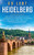 So Lebt Heidelberg: Der Perfekte Reiseführer Für Einen Unvergesslichen Aufenthalt In Heidelberg Inkl. Insider-Tipps, Tipps Zum Geldsparen Und Packliste (German Edition)