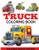 Truck Coloring Book: Kids Coloring Book With Monster Trucks, Fire Trucks, Dump Trucks, Garbage Trucks, And More. For Toddlers, Preschoolers, Ages 2-4, Ages 4-8
