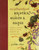 Encyclopedia Of Mystics, Saints & Sages: A Guide To Asking For Protection, Wealth, Happiness, And Everything Else! (Witchcraft & Spells)
