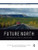Future North (Landscape Architecture: History - Culture - Theory - Practic)