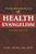 The Principles And Practice Of Health Evangelism: Second Edition