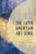 The Latin American Art Song: Sounds Of The Imagined Nations