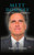 Mitt Romney: A Short Unauthorized Biography