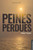 Peines Perdues (French Edition)