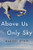 Above Us Only Sky: Essays