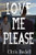 Love Me Please