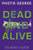 Dead And Alive