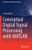 Conceptual Digital Signal Processing With Matlab (Signals And Communication Technology, 20)