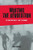 Writing the Revolution: The Construction of 1968 in Germany (Studies in German Literature Linguistics and Culture) Writing the Revolution: The Construction of 1968 in Germany (Studies in German Literature Linguistics and Culture)