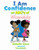 I Am Confidence The Abc'S Of Friendship