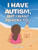 I Have Autism, But I Want To Play Too