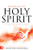 Praying in the Holy Spirit: Secrets to Igniting and Sustaining a Lifestyle of Effective Prayer