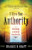 I Give You Authority: Practicing The Authority Jesus Gave Us